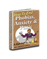 How To End Phobias, Anxiety & Panic - E-book