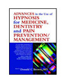 product image: Advances in the Use of Hypnosis for Medicine, Dentistry and Pain Prevention/Management