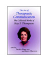 product image: Art of Therapeutic Communication: The Collected Works of Kay Thompson