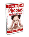 How To End Phobias, Anxiety & Panic - E-book