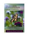 product image: Regression Hypnotherapy: Transcripts of Transformation, Volume 1